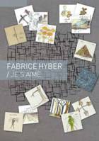 Fabrice Hyber - Je s'aime