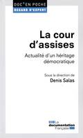 Cour d'assises actualite d'un heritage democratique (La)