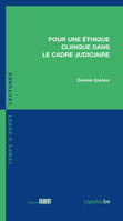 Pour une éthique clinique dans le cadre judiciaire