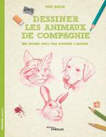 Dessiner les animaux de compagnie, Une méthode simple pour apprendre à dessiner