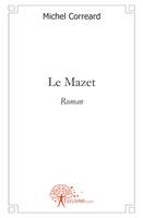 Le Mazet, Roman