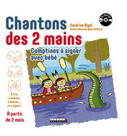 Chantons des 2 mains, Comptines à signer avec bébé