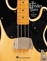 The Fender Bass, An Illustrated History