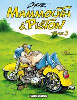 Mammouth & Piston., 3, MAMMOUTH ET PISTON T3