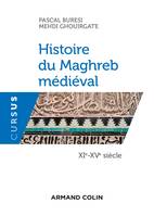 Histoire du Maghreb médiéval - XIe-XVe siècle