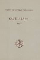 Catéchèses, III : Catéchèses 23-34, Actions de grâces 1-2, Volume 3