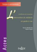 L'INTERVENTION DU MEDECIN EN GARDE A VUE  - THEMES ET COMMENTAIRES, Thèmes et commentaires