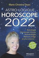 Astro-Logique Horoscope 2022, Astrologie Horoscope chinois Numérologie Maisons d'âge et plus encore…