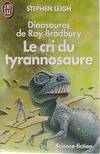 Dinosaures de Ray Bradbury., Dinosaures de ray bradbury le cri du tyrannosaure