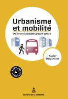 Urbanisme et mobilité, De nouvelles pistes pour l’action