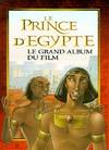 Prince d'egypte, le grand album du film (Le), le grand album du film