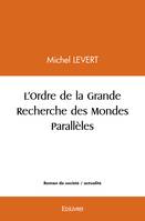 L'Ordre de la Grande Recherche des Mondes Parallèles