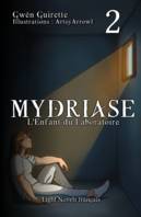 2, Mydriase - Tome 2, L'Enfant du Laboratoire