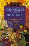 Chroniques du bout du monde Tome I : La malédiction du Luminard