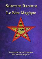 Sanctum Regnum: Le Rite Magique, Sanctum Regnum