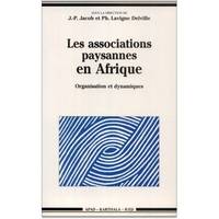 Les associations paysannes en Afrique - organisation et dynamiques, organisation et dynamiques