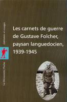 Les carnets de guerre de Gustave Folcher, paysan languedocien (1939-1945), 1939-1945