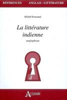 La littérature indienne anglophone, anglophone