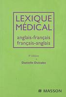 LEXIQUE MEDICAL ANGLAIS-FRANCAIS FRANCAIS-ANGLAIS, anglais-français, français-anglais