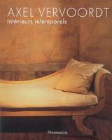 Axel Vervoordt : intérieurs intemporels, intérieurs intemporels