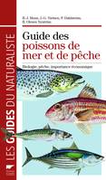 Guide des poissons de mer et de pêche / biologie, pêche, importance économique