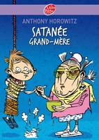 Satanée grand, atanée grand-mère !