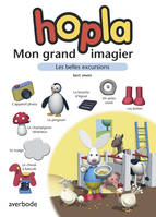 Hopla mon grand imagier : les belles excursions