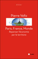 Paris, France, monde / repenser l'économie par le territoire, repenser l'économie par le territoire