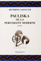 Pauliska ou la Perversité moderne, Mémoires récents d’une Polonaise