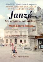 Janzé - ses origines, son histoire, ses origines, son histoire