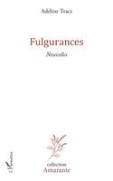 Fulgurances, Nouvelles