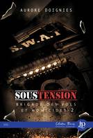 Sous Tension, Brigade des vols et homicides #2