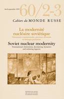 Cahiers du monde russe 60/2-3, technopolitiques nucléaires en union soviétique et au-delà