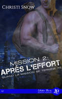 Mission 2 : Àprès l'effort, Quand la mission se termine #2