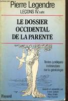 Leçons  / Pierre Legendre, 4, Le Dossier occidental de la parenté, Textes juridiques indésirables sur la généalogie