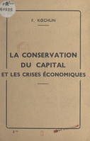 La conservation du capital et les crises économiques