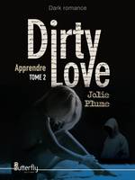 Dirty Love, Apprendre