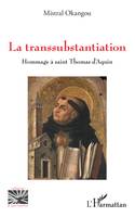 La transsubstantiation, Hommage à saint Thomas d'Aquin