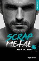 Scrap metal - Tome 01, Mis à la casse