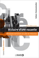 Histoire d'une nouvelle - Pratiques narratives en salle de rédaction, Pratiques narratives en salle de rédaction