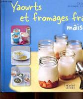 Yaourts et fromages frais maison