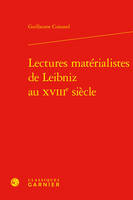 Lectures matérialistes de Leibniz au XVIIIe siècle