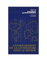 Études françaises. Volume 23, numéros 1-2, automne-hiver 1987-1988, L’enseignement de la littérature dans le monde