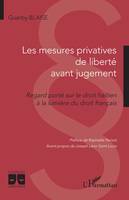 Les mesures privatives de liberté avant jugement, Regard porté sur le droit haïtien à la lumière du droit français