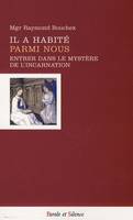 il habite parmi nous, entrer dans le mystère de l'Incarnation