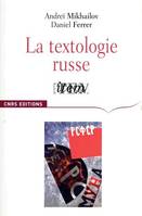La Textologie russe, anthologie