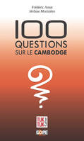 100 questions sur le Cambodge, 2e édition