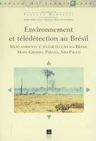 Environnement et télédétection au Brésil, Mato Grosso, Paraná, São Paulo