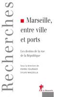 Marseille, entre ville et ports, les destins de la rue de la République