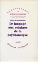 Le Langage aux origines de la psychanalyse